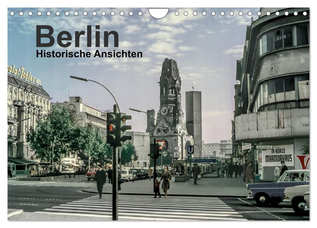 Berlin - Historische Ansichten (Wandkalender 2027 DIN A4 quer), CALVENDO Monatskalender