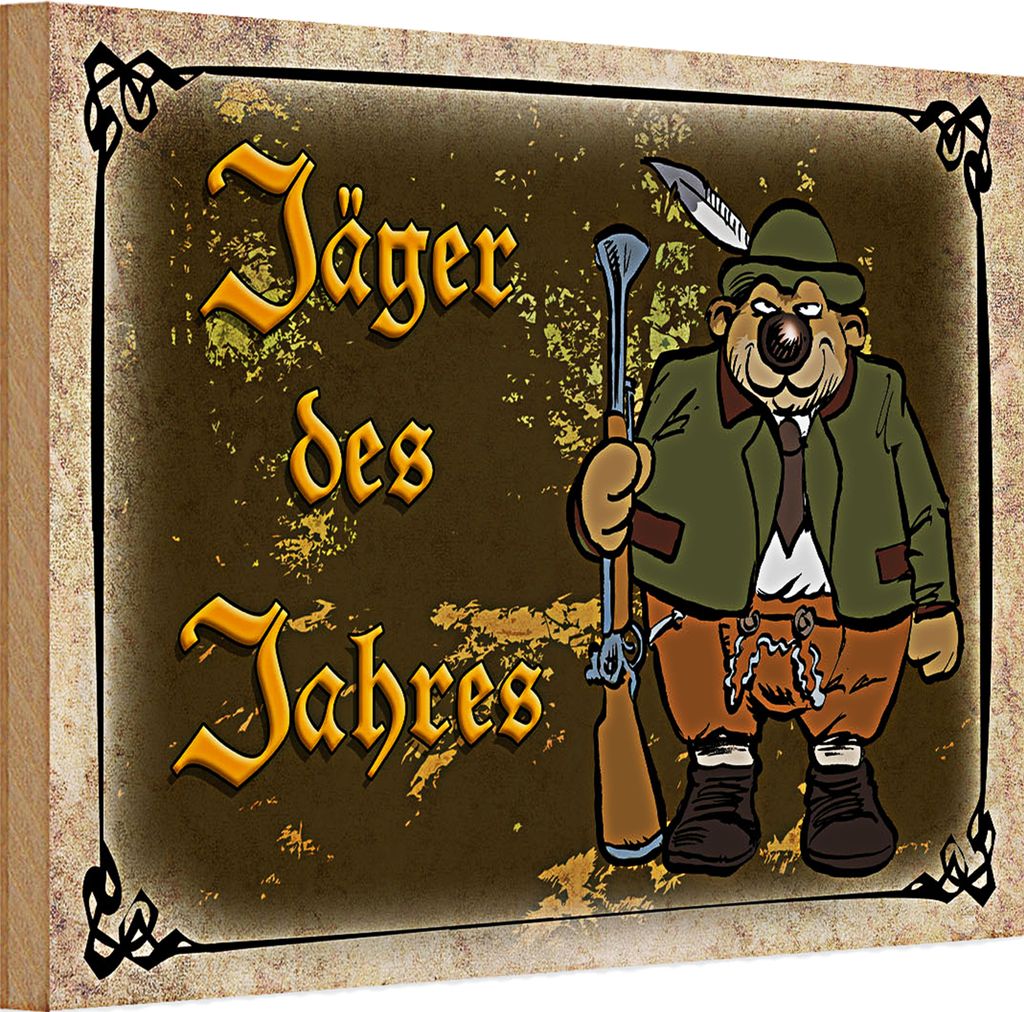 Holzschild Spruch Jagd 30x20cm Jäger des Jahres Abenteuer