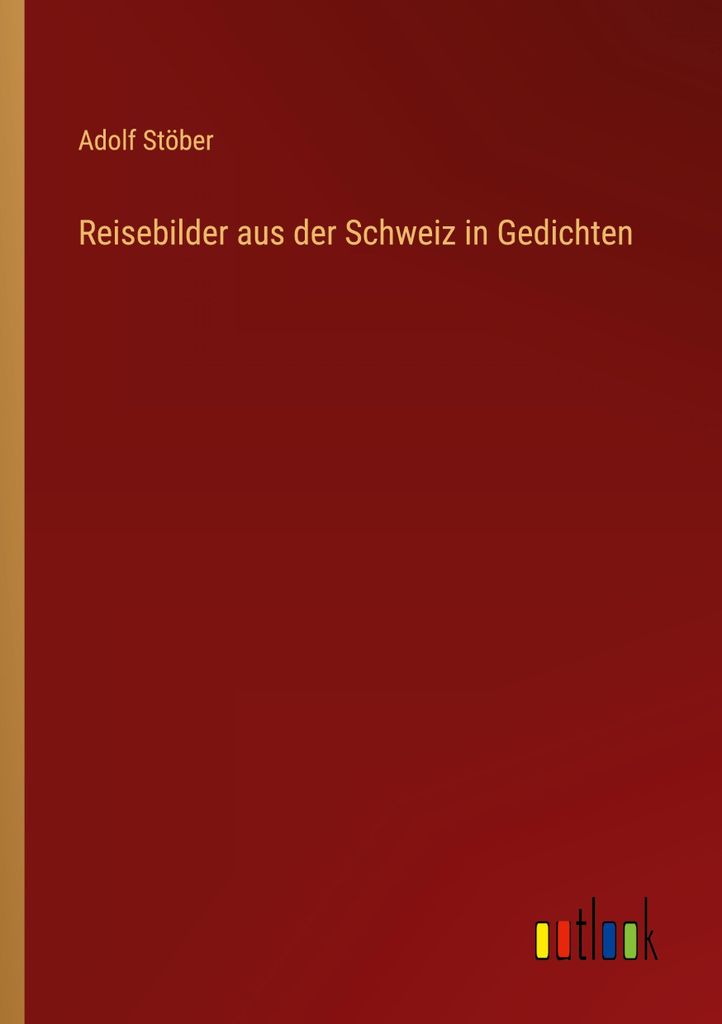 Reisebilder aus der Schweiz in Gedichten