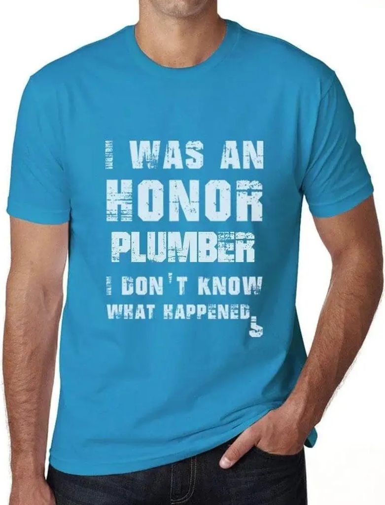 Herren Grafik T-Shirt Ich war ein ausgezeichneter Klempner ich weiß nicht was passiert ist – I Was An Honor Plumber I Don't Know What Happened