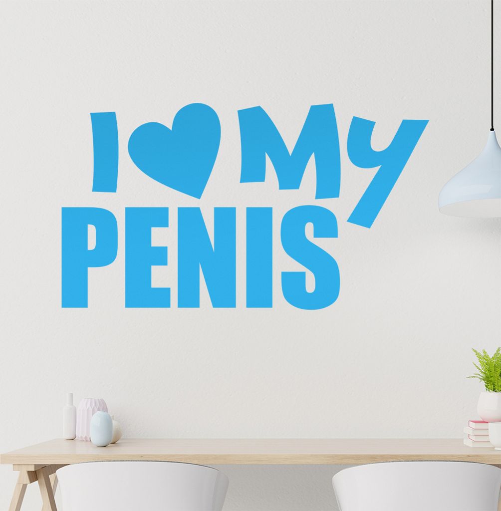 I Love my Penis Wandtattoo in 6 Größen - Wandaufkleber Wall Sticker - Dekoration, Küche, Wohnzimmer, Schlafzimmer, Badezimmer