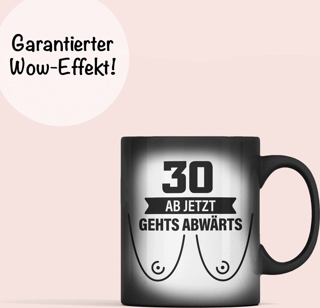 Lustige 30. Geburtstags-Tasse „Ab Jetzt Geht‘s Abwärts“ – Beidseitig Bedruckt, Spülmaschinenfest, Geschenk Für Frauen