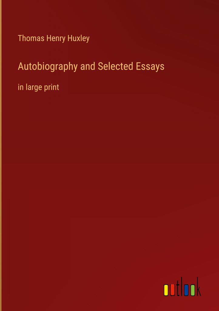 Autobiography and Selected Essays