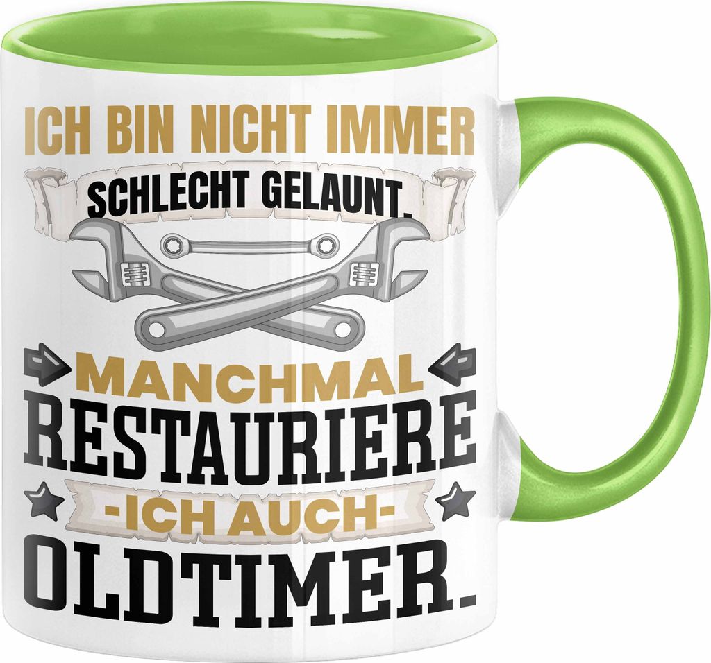 Oldtimer Restaurierer Geschenk Tasse Ich Bin Nicht immer Schlecht Gelaunt Oltimer KFZ Werkstatt Kaffee-Becher (Grün)