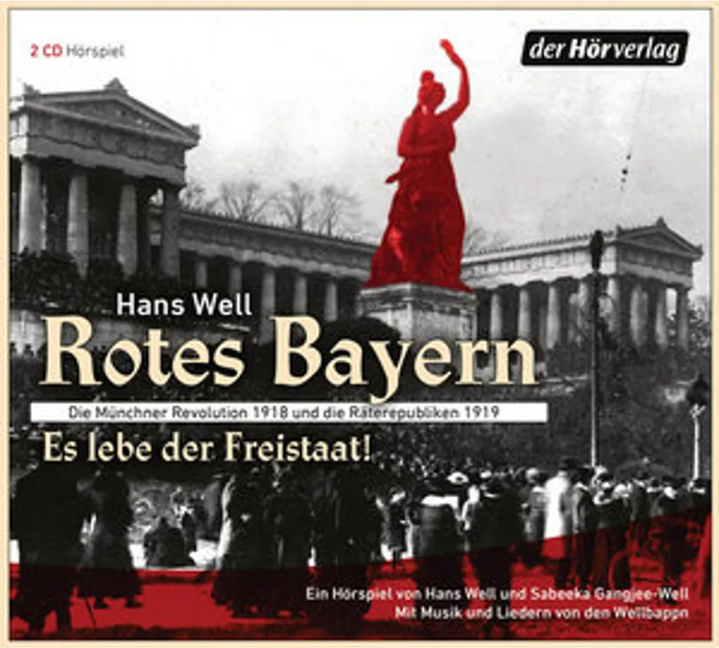 CD Audio Rotes Bayern Es lebe der Freistaat : Récit musical historique