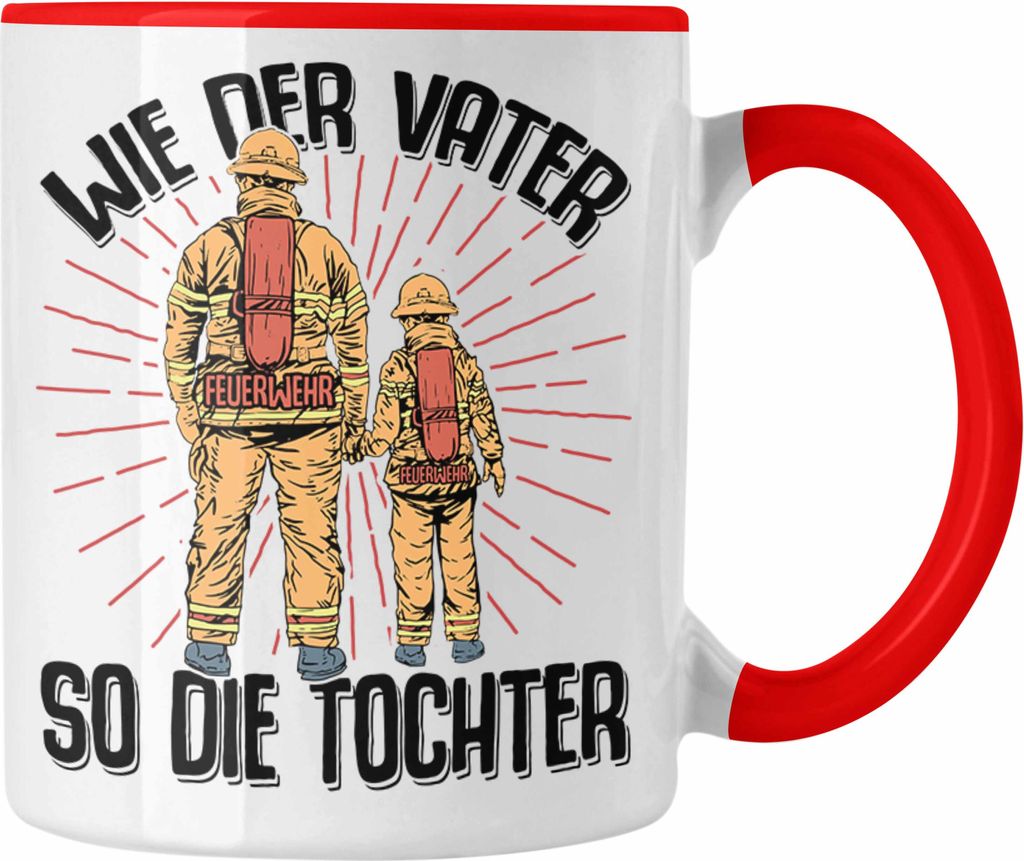 Trendation - Feuerwehr Tochter Tasse Geschenke Zubehör Lustig Einsatz Geburtstag Spruch Wie Der Vater So Die Tochter (Rot)