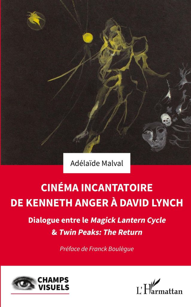 Cinéma incantatoire de Kenneth Anger à David Lynch