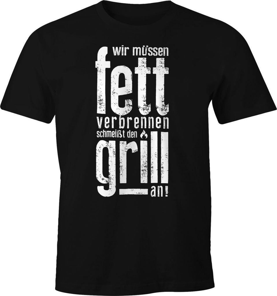Herren T-Shirt Wir müssen Fett verbrennen schmeißt den Grill an Fun-Shirt Moonworks L