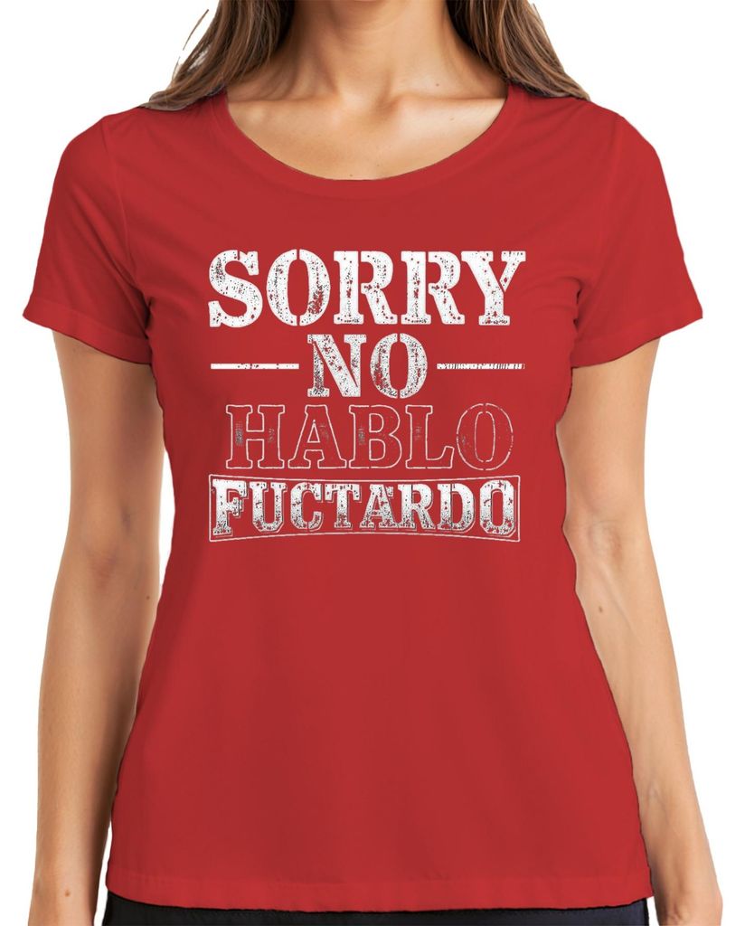 SORRY NO HABLO FUCTARDO Lustig Sarkastisch Geschenk Geburtstag Damen T-Shirt, Rot, 3XL