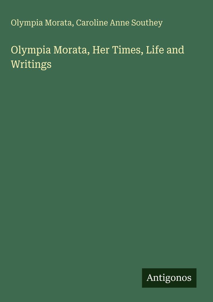 Olympia Morata, Her Times, Life and Writings