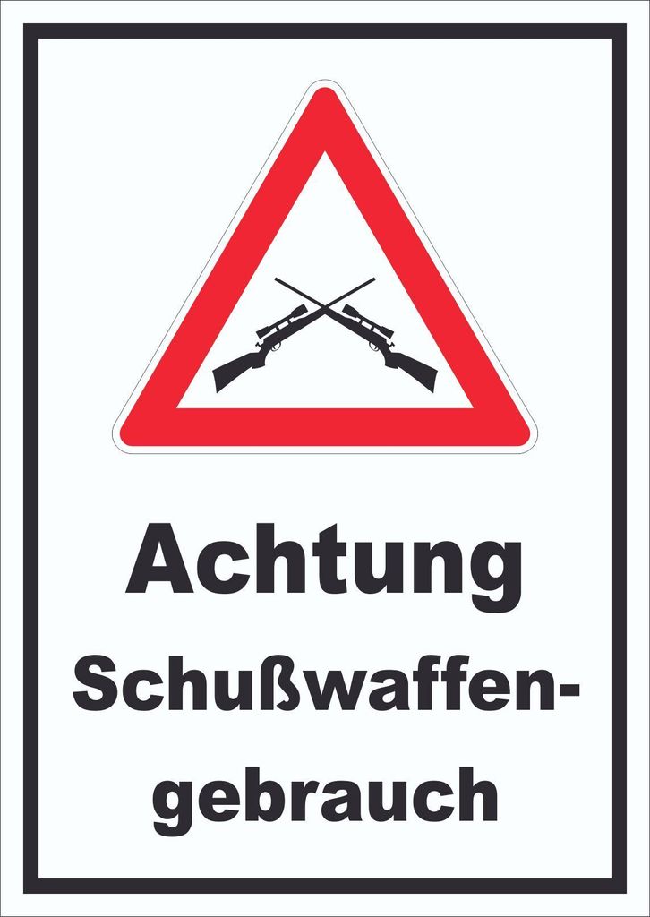 Achtung Schusswaffengebrauch Schild A0 (841x1189mm)