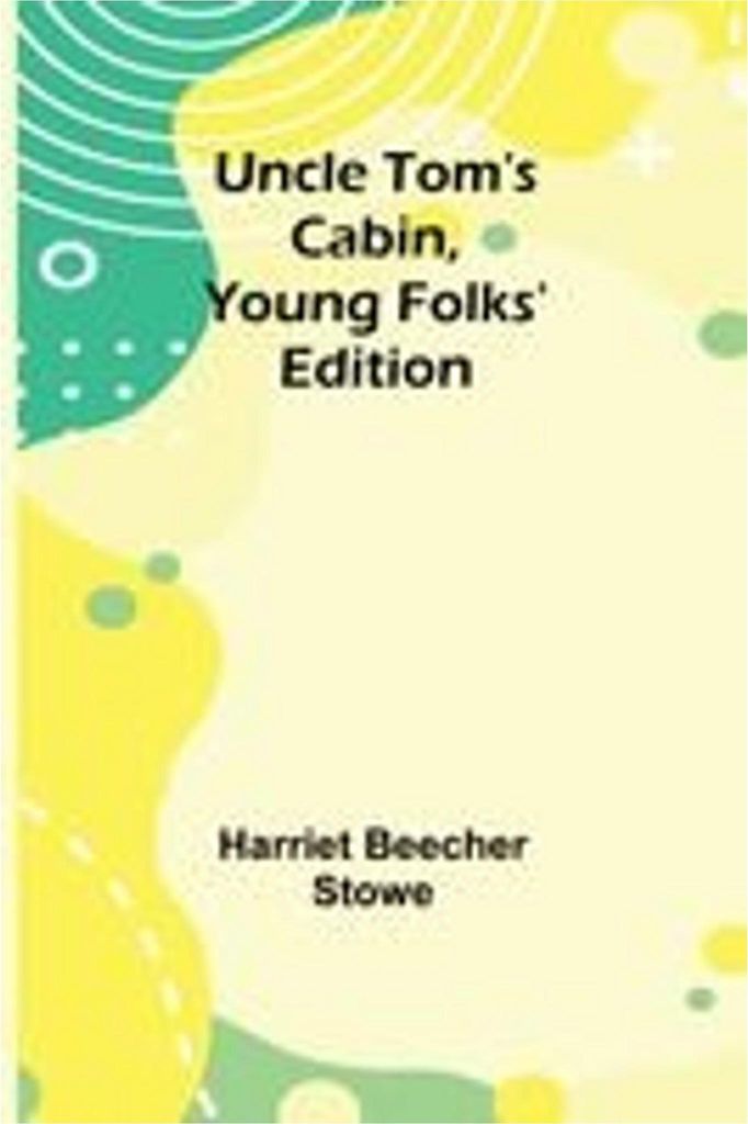 Uncle Tom's Cabin, Young Folks' Edition
