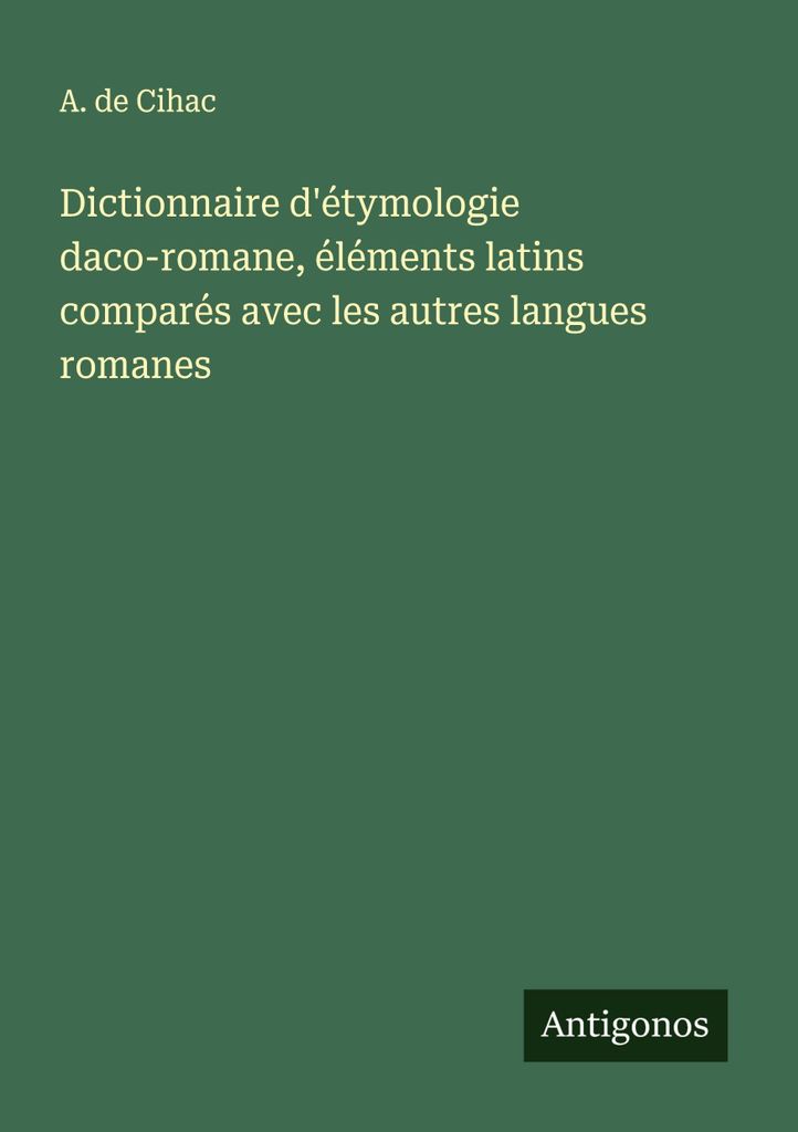 Dakoromanisches Wörterbuch der Etymologie, lateinische Elemente im Vergleich mit anderen romanischen Sprachen