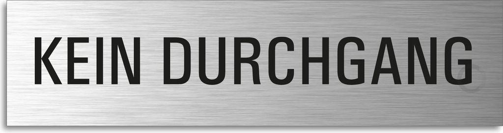 Türschild Kein Durchgang Hinweisschild Textschild Aluminium Edelstahloptik 160x40 mm selbstklebend
