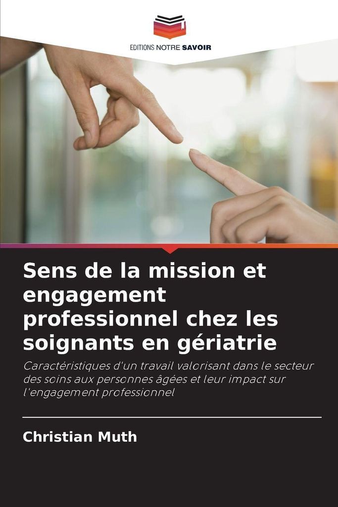 Sens de la mission et engagement professionnel chez les soignants en gériatrie