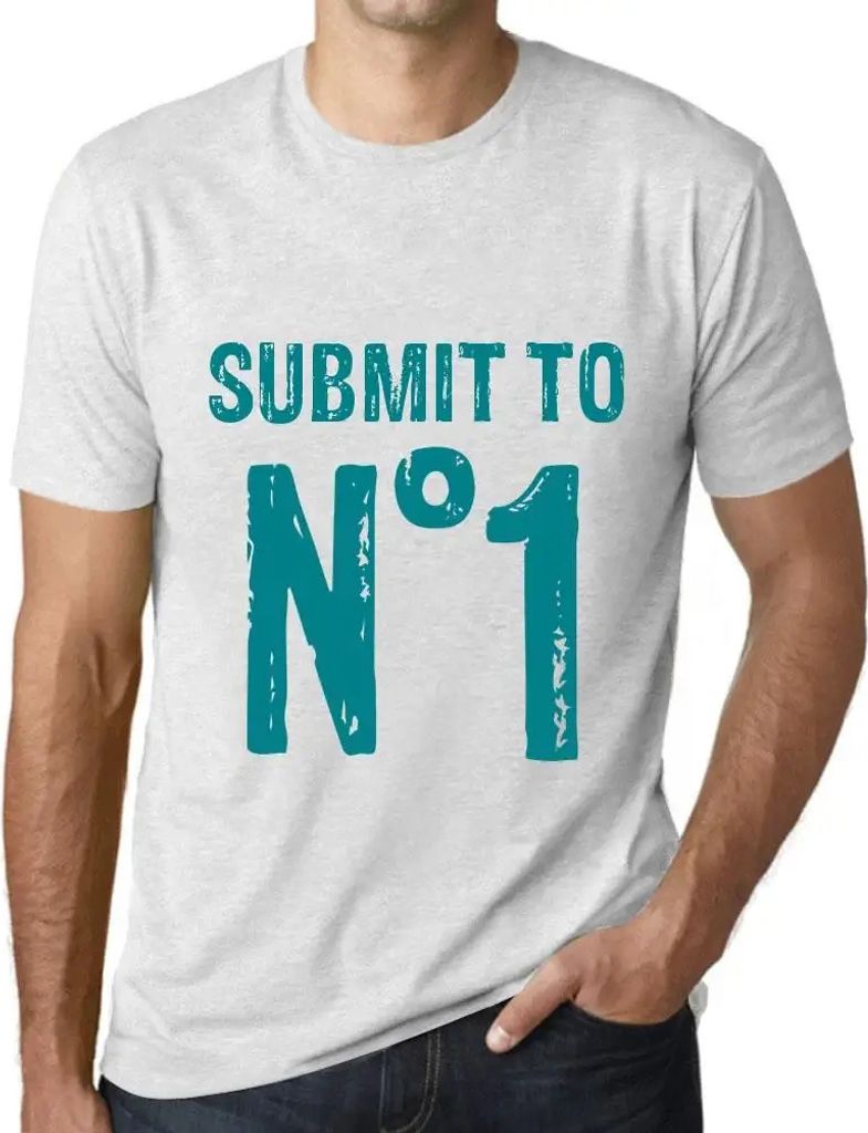 Herren Grafik T-Shirt Vorlegen bei Nr 1 – Submit To No 1 – Öko-Verantwortlich Vintage Jahrgang Kurzarm Lustige Druck Geburtstag Geschenk Mann