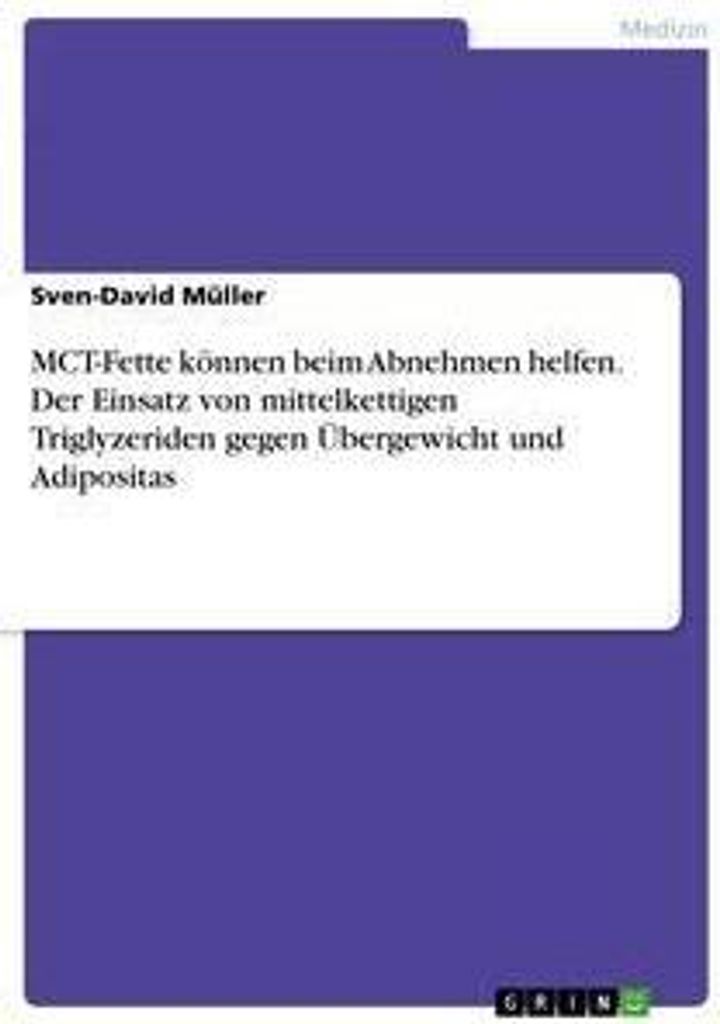 MCT-Fette können beim Abnehmen helfen. Der Einsatz von mittelkettigen Triglyzeriden gegen Übergewicht und Adipositas
