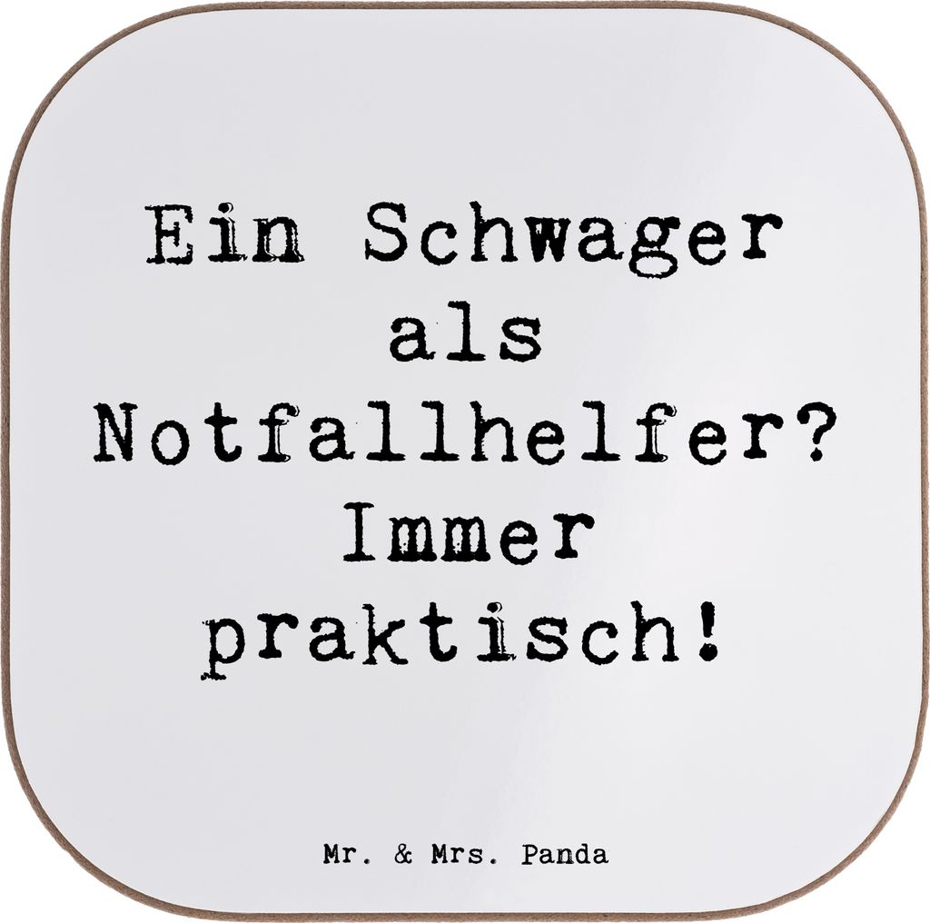 Mr. & Mrs. Panda Untersetzer Quadratisch Spruch Schwager Notfallhelfer - Weiß - Geschenk, Rolle, gläseruntersetzer, Tasse, Glas, Verwandte, Verwa...