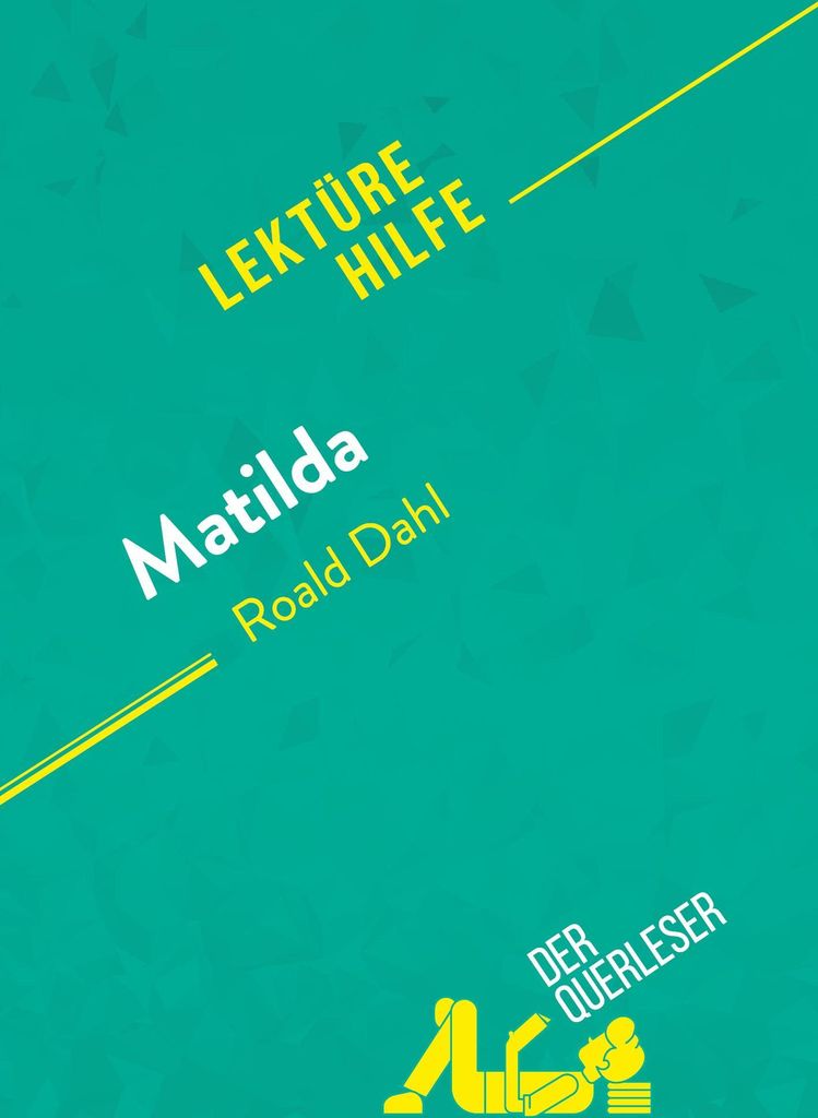 Matilda von Roald Dahl (Lektürehilfe)