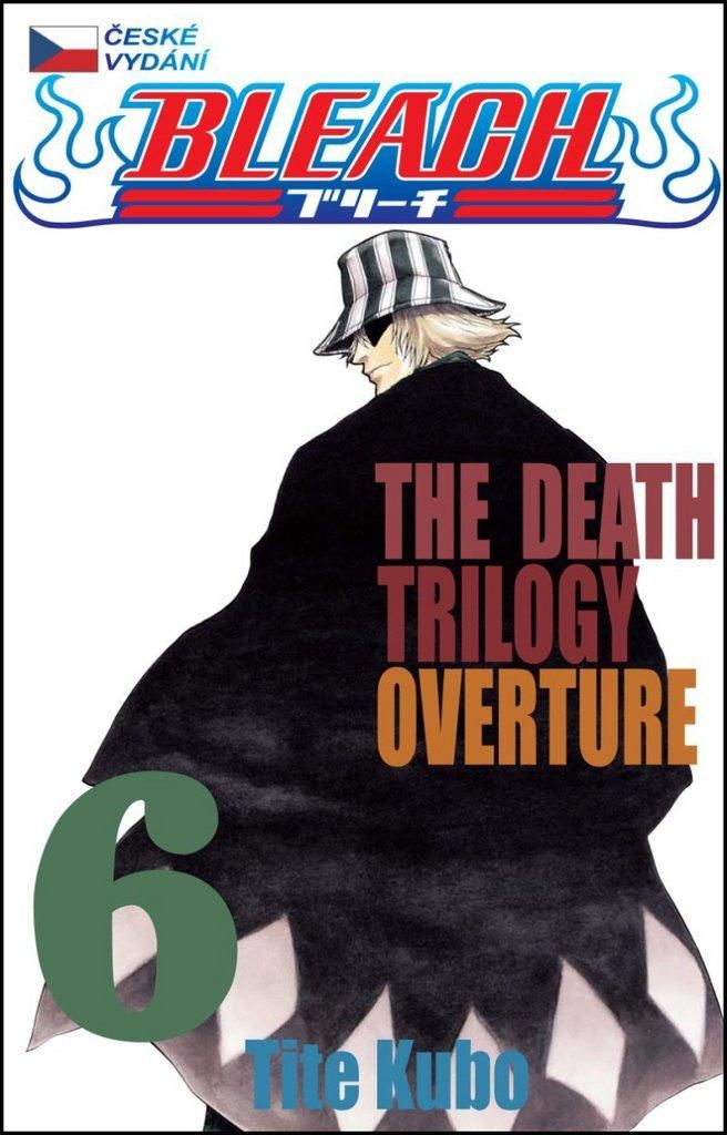 Bleach. 6, The death trilogy overture | Tite Kubo