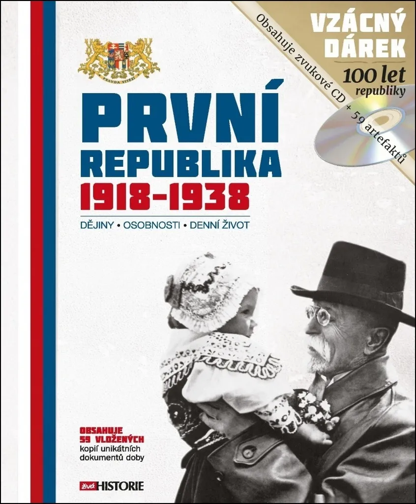 První republika 1918-1938 : Histoire, personnalités et vie quotidienne