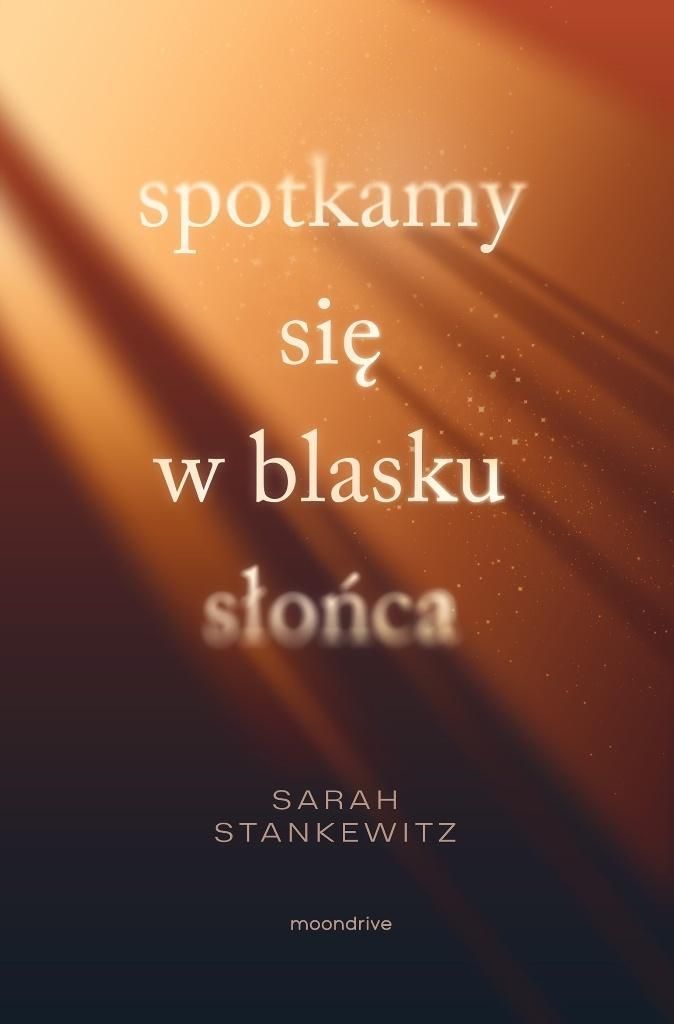 Spotkamy się w blasku słońca - Sarah Stankewitz (Buch auf Polnisch)