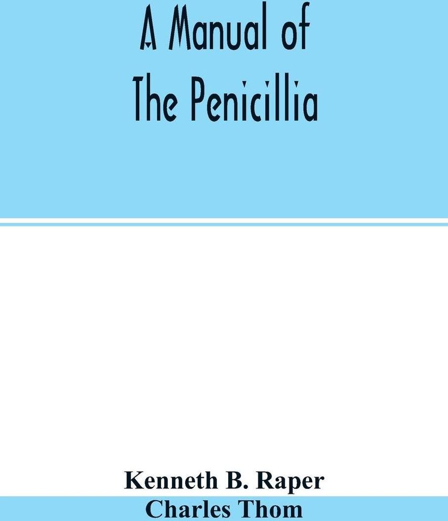 A manual of the penicillia