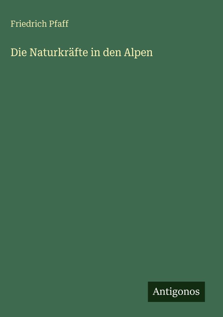 Die Naturkräfte in den Alpen