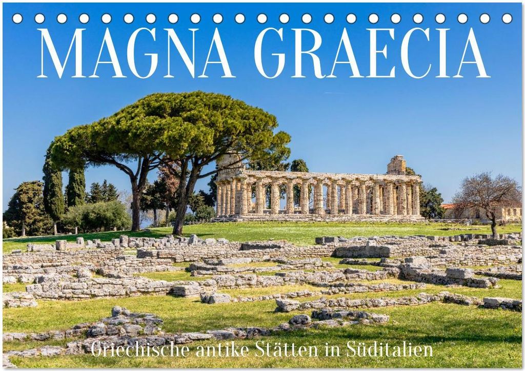 Magna Graecia - Griechische antike Stätten in Süditalien (Tischkalender 2026 DIN A5 quer), CALVENDO Monatskalender