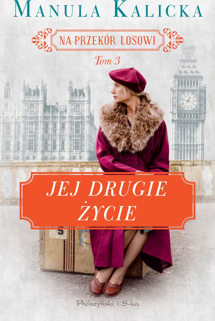 Jej drugie życie. Na przekór Tom 3 - Manula Kalicka