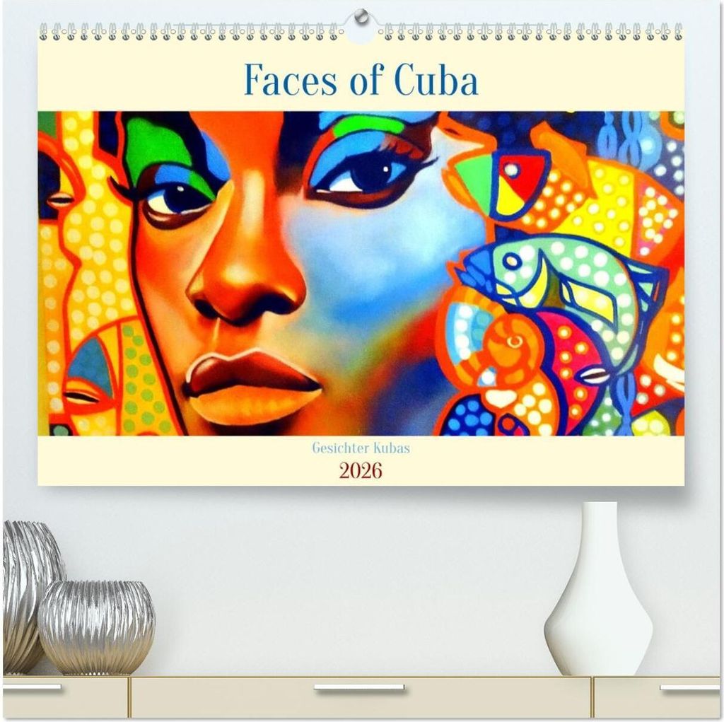 Faces of Cuba - Gesichter Kubas (hochwertiger Premium Wandkalender 2026 DIN A2 quer), Kunstdruck in Hochglanz