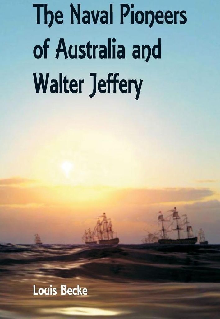 The Naval Pioneers of Australia and Walter Jeffery