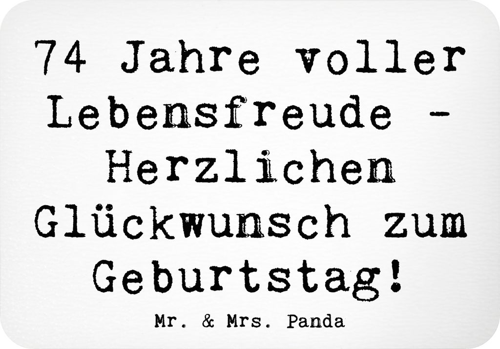 Mr. & Mrs. Panda Kühlschrankmagnet Spruch 74. Geburtstag Lebensfreude - Weiß - Geschenk, Notizhalter, Geburtstagsgeschenk, holzmagnet, magnet, Gl...