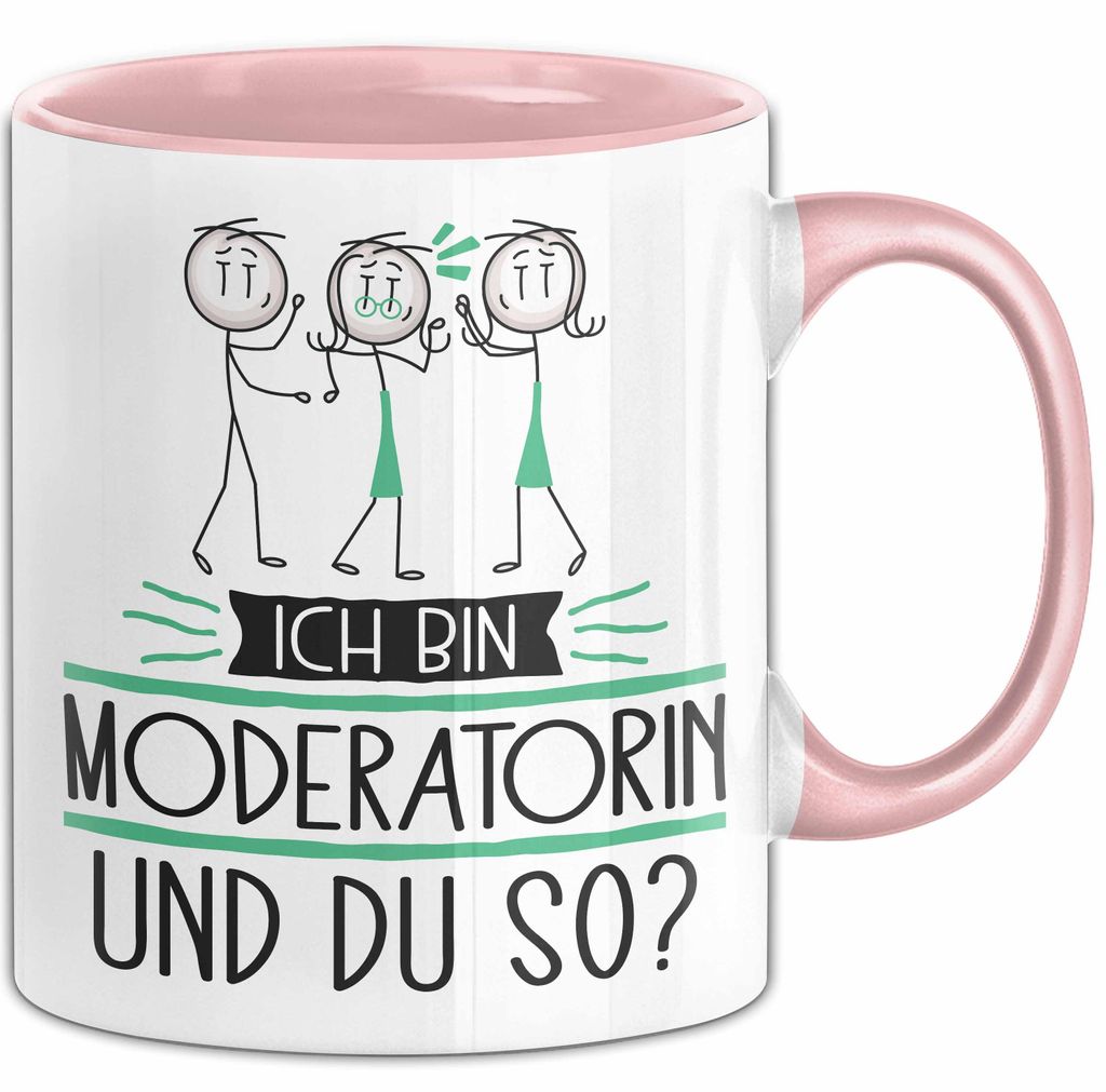 Moderatorin Tasse Geschenk Ich Bin Moderatorin Und Du So Geschenkidee Lustiger Spruch Becher (Rosa)
