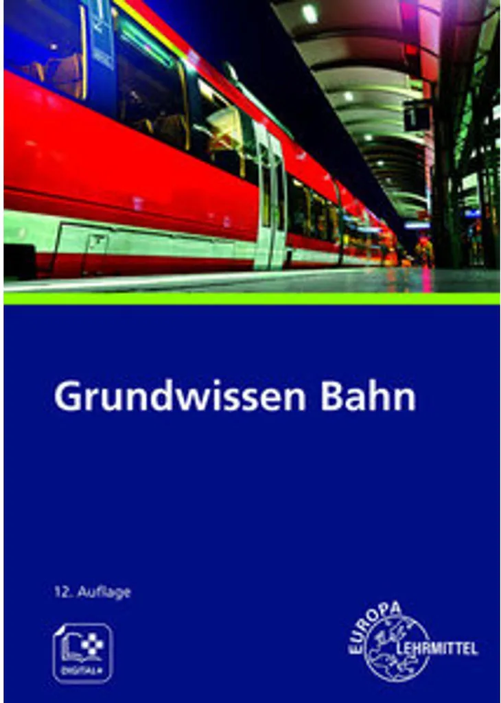 Comprendre le ferroviaire sans peine grâce au livre Grundwissen Bahn