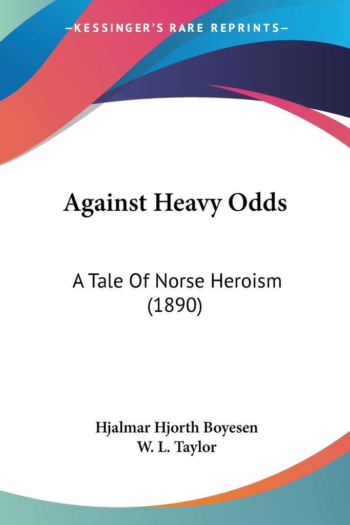 Against Heavy Odds