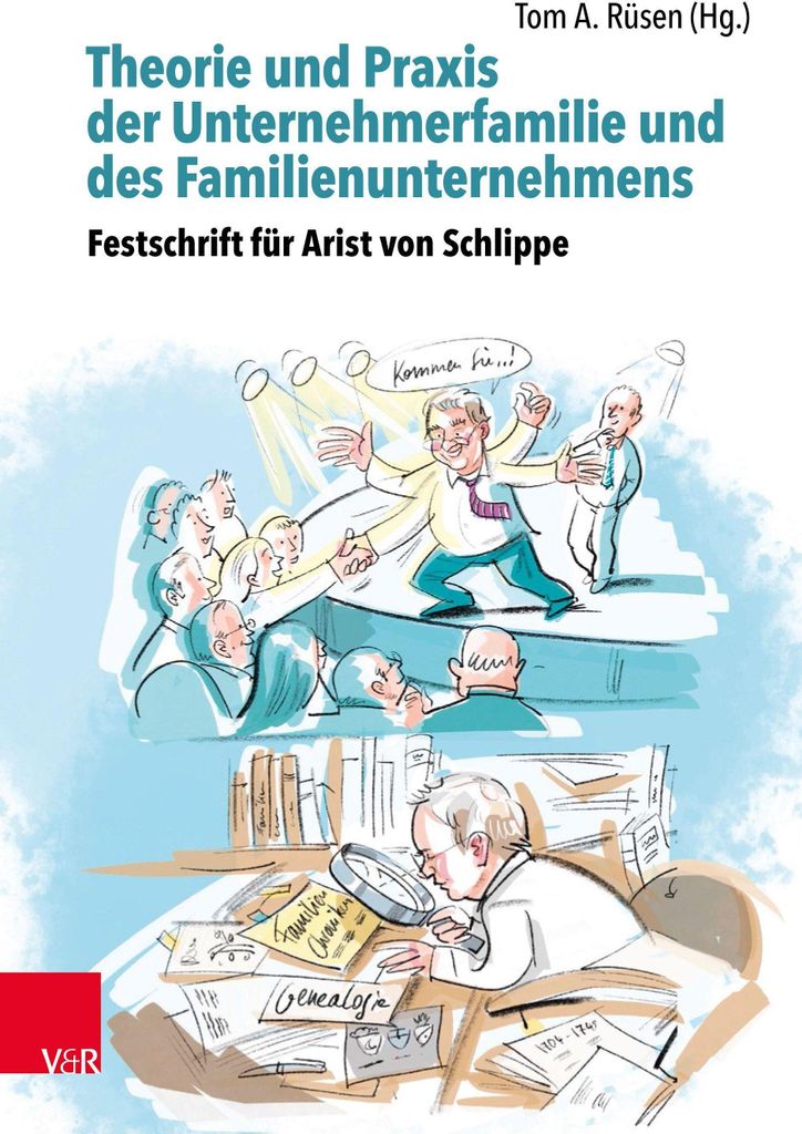 Theorie und Praxis der Unternehmerfamilie und des Familienunternehmens - Theory and Practice of Business Families and Family Businesses