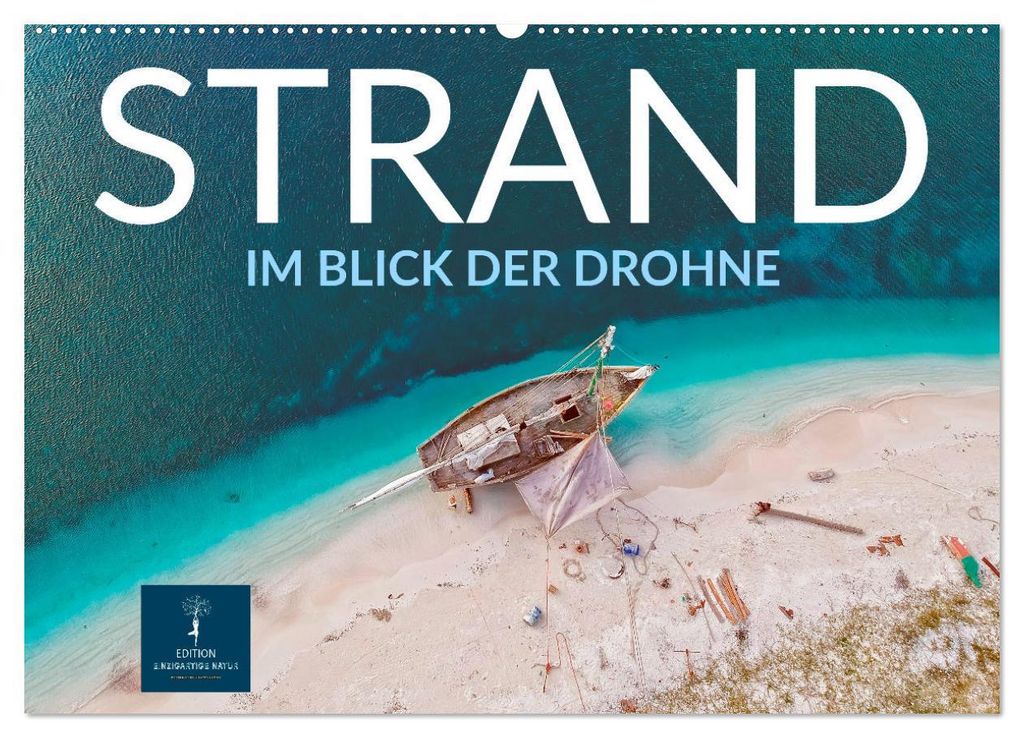 Strand im Blick der Drohne (Wandkalender 2027 DIN A2 quer), CALVENDO Monatskalender