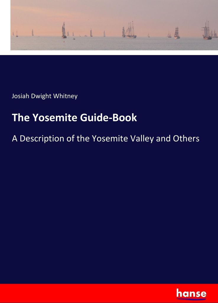 The Yosemite Guide-Book