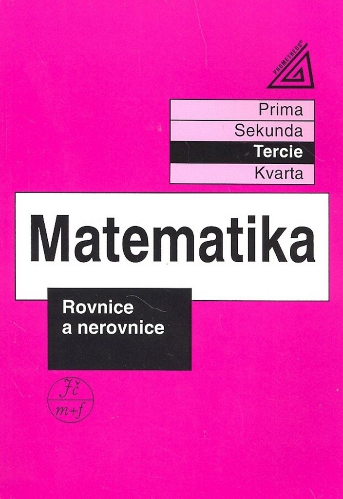 Matematika pro nižší třídy víceletých gymnázií - Rovnice a nerovnice (Herman Jiří)