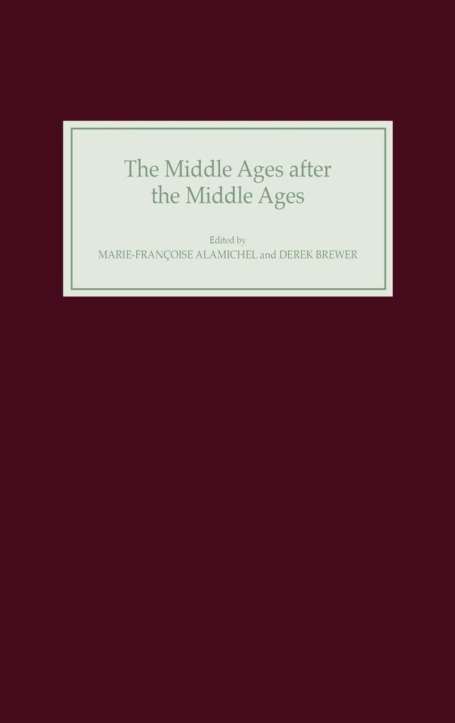 The Middle Ages After the Middle Ages in the English-Speaking World