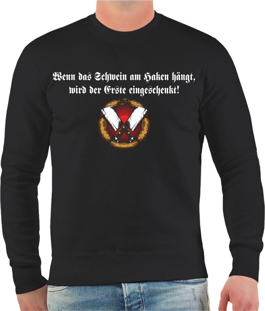 Herren Sweatshirt Wenn das Schwein am Haken hängt, wird der Erste eingeschenkt!