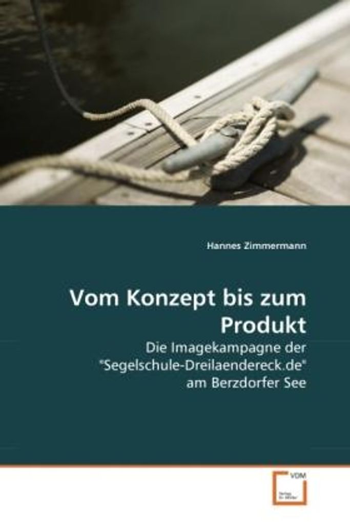 Zimmermann, H: Vom Konzept bis zum Produkt