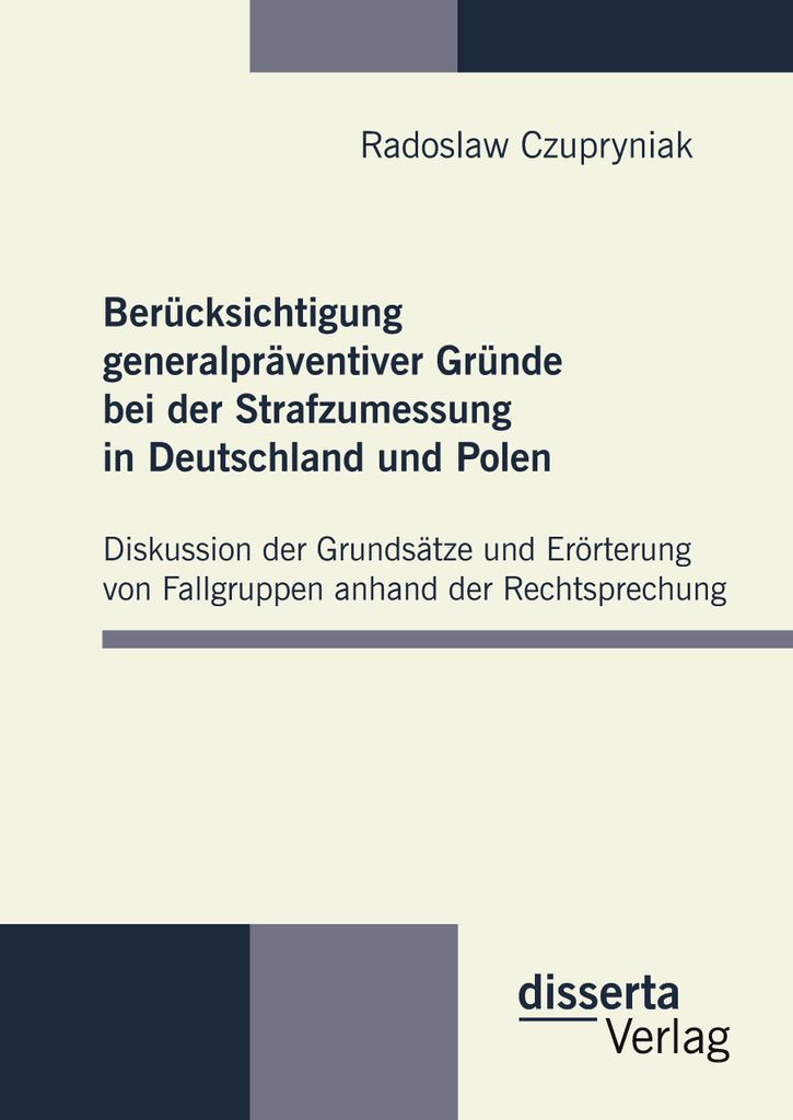 Berücksichtigung generalpräventiver Gründe bei der Strafzumessung in Deutschland und Polen