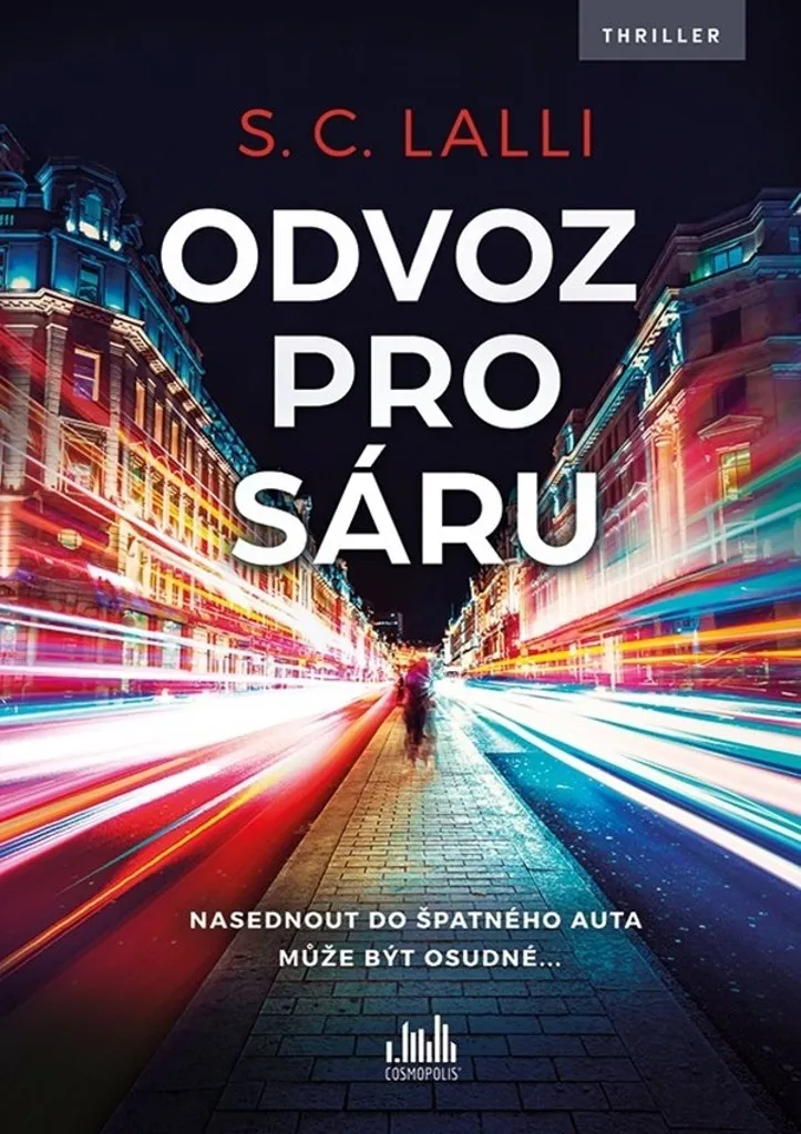 Odvoz pro Sáru Lalli S. C. - Le Thriller Idéal pour vos Soirées Lecture