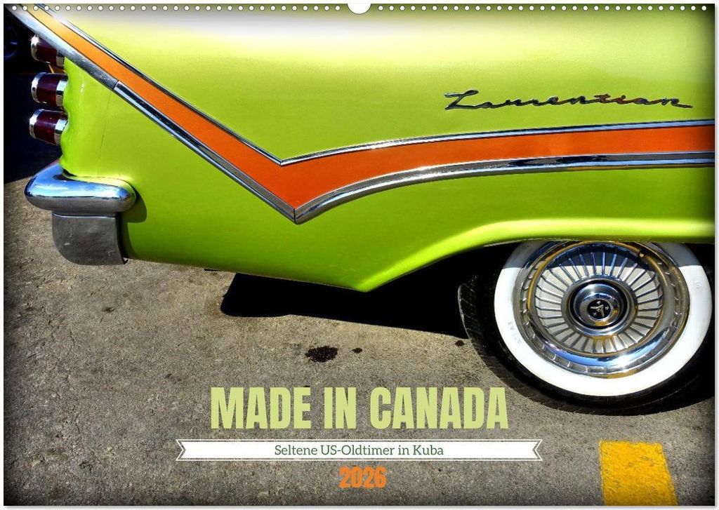 CANADA - Seltene US-Oldtimer in Kuba (Wandkalender 2026 DIN A2 quer), CALVENDO Monatskalender