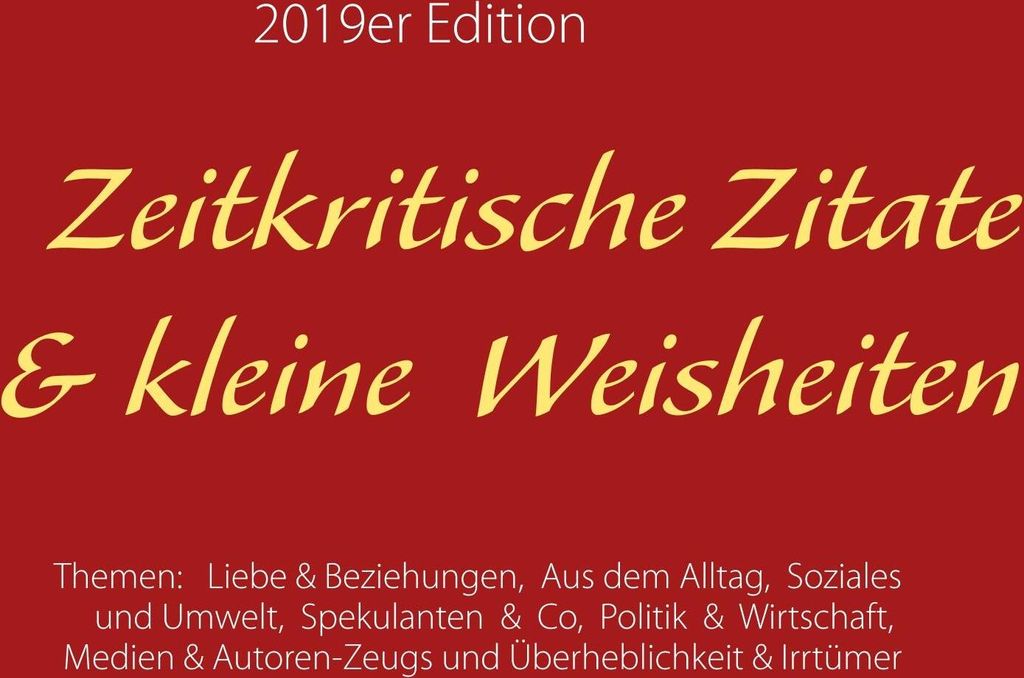 Zeitkritische Zitate & kleine Weisheiten