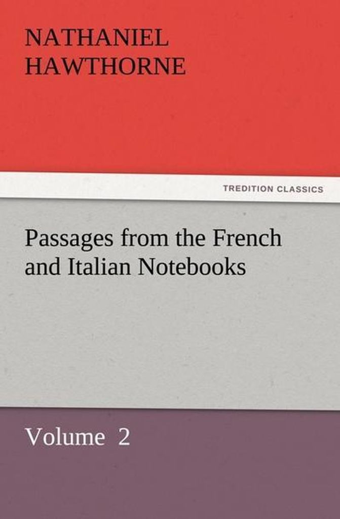 Passages from the French and Italian Notebooks