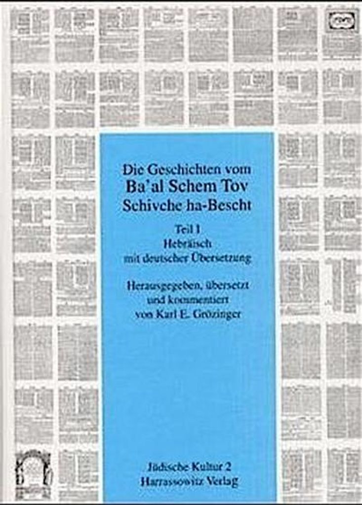 Die Geschichte vom Ba'al Schem Tov Schivche ha-Bescht