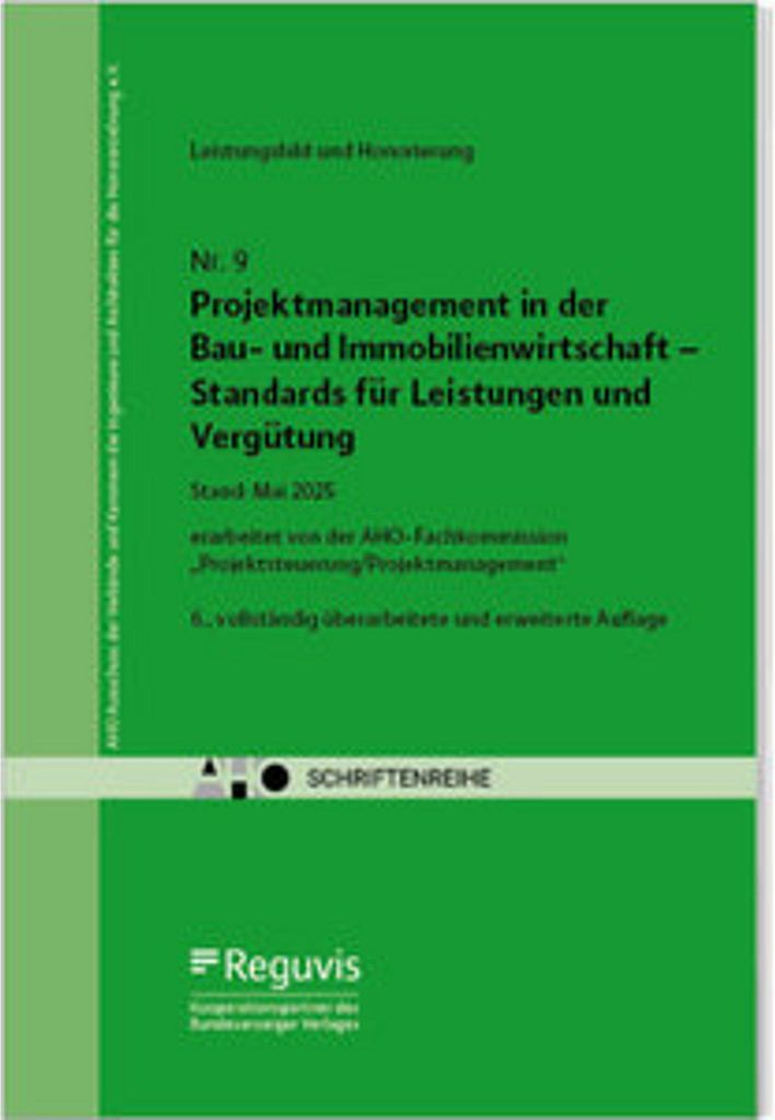 Projektmanagement in der Bau- und Immobilienwirtschaft - Standards für Leistungen und Vergütung